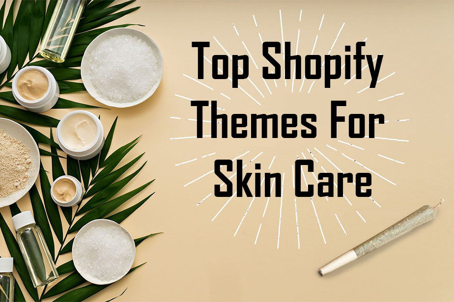 Top Shopify Themes For Skin Care Blog