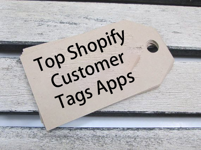 Top Shopify Customer Tags Apps Blog